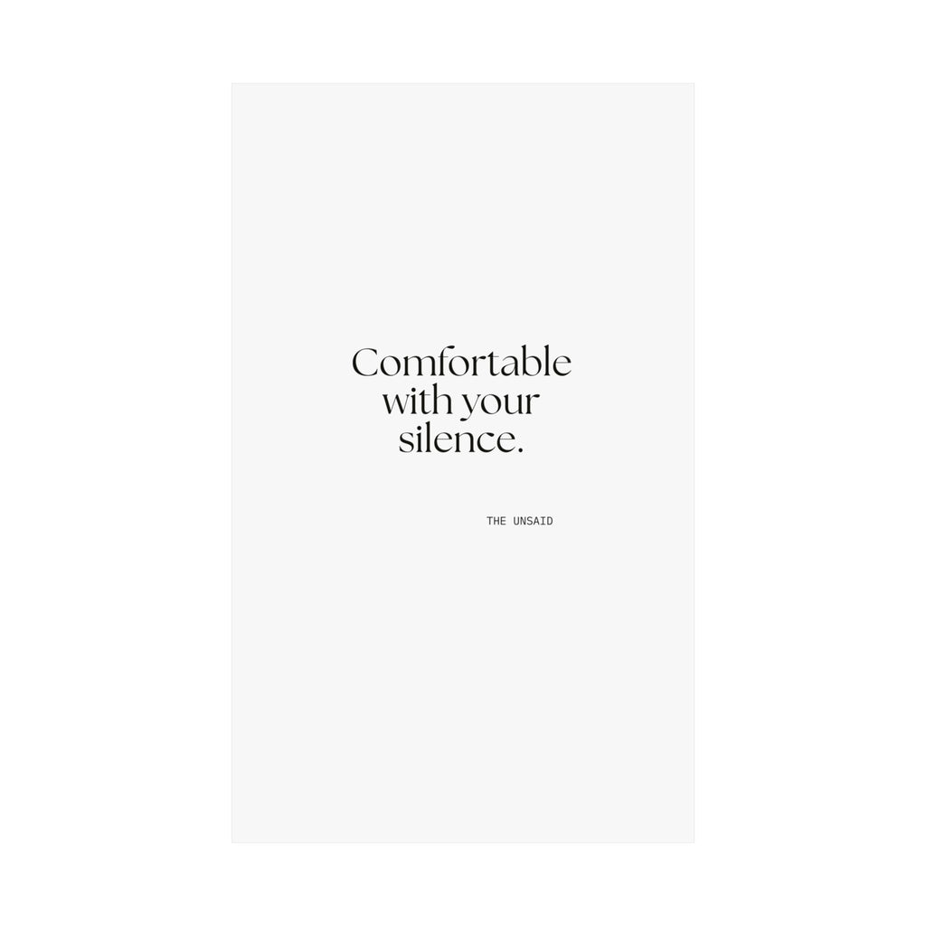 Comfortable with your silence - Poster - For Someone Who Stays