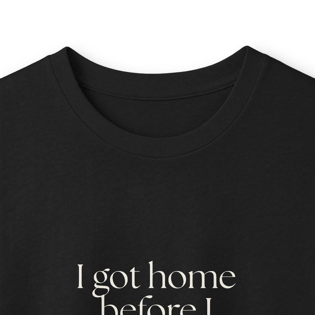 I got home before I was ready to be home - Long Sleeve Shirt - For Quiet Minds