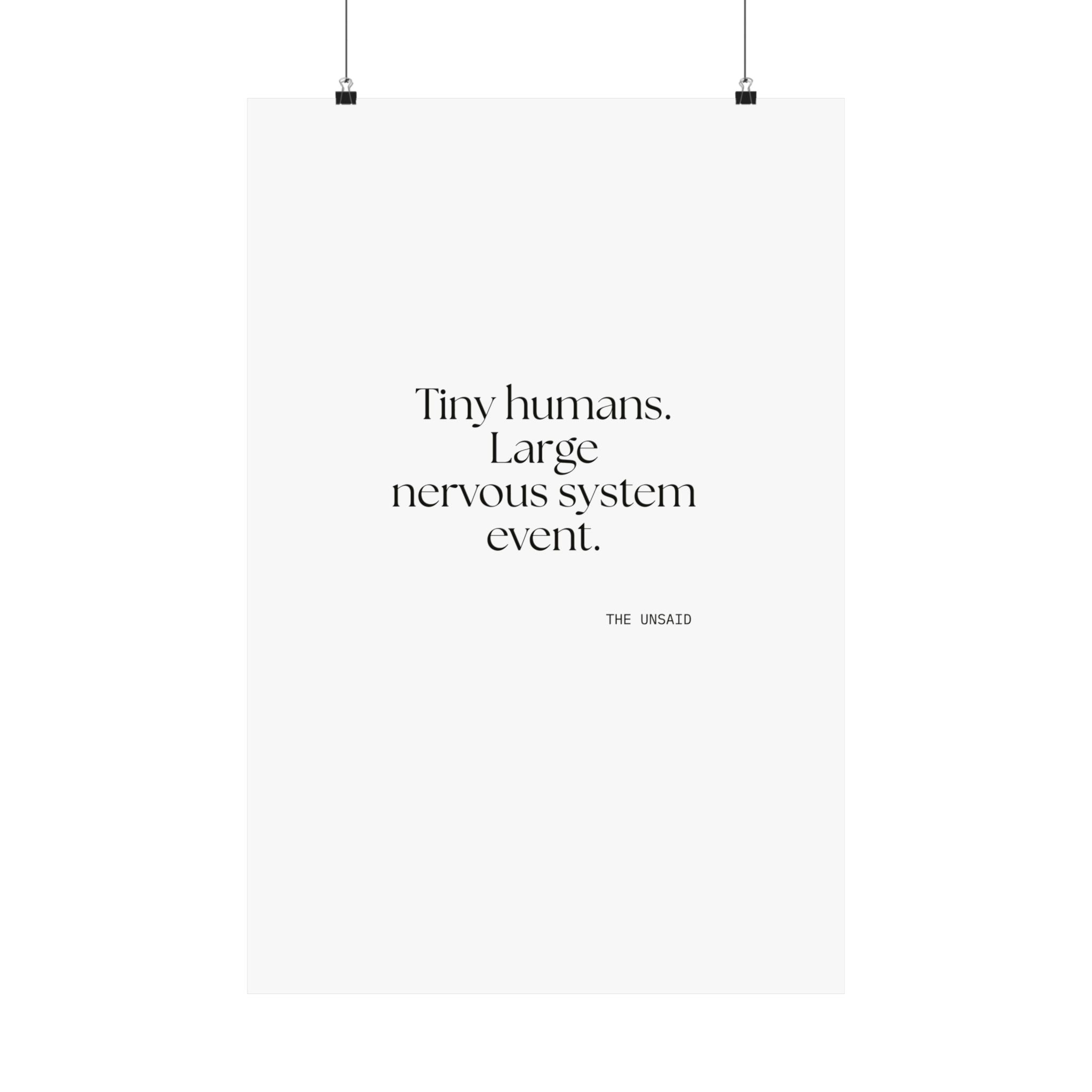 Tiny humans. Large nervous system event - Poster - Dry Humor
