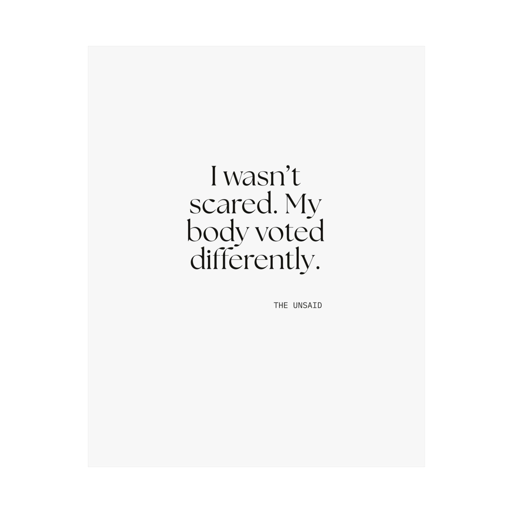 I wasn’t scared. My body voted differently - Poster - For Quiet Minds