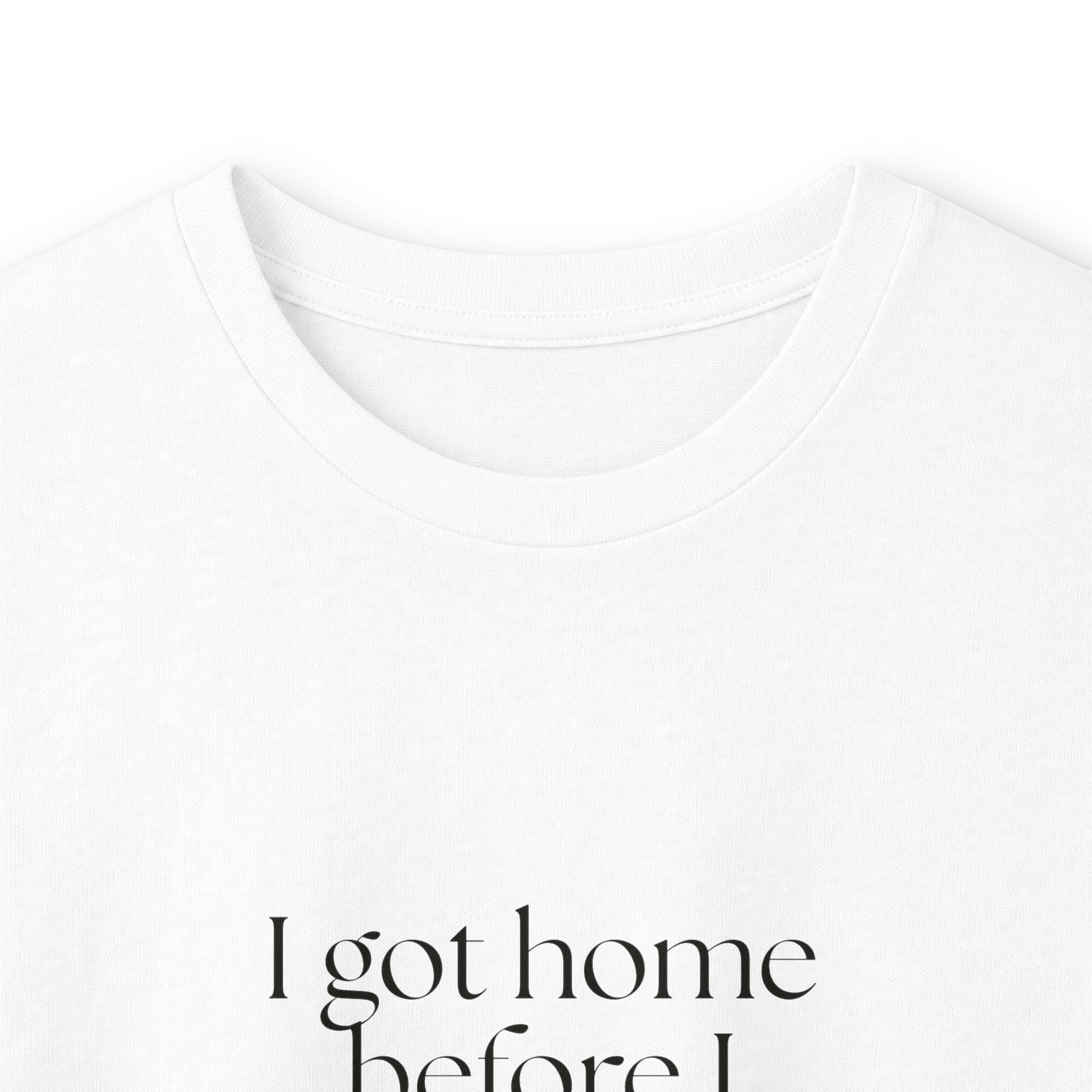 I got home before I was ready to be home - Long Sleeve Shirt - For Quiet Minds