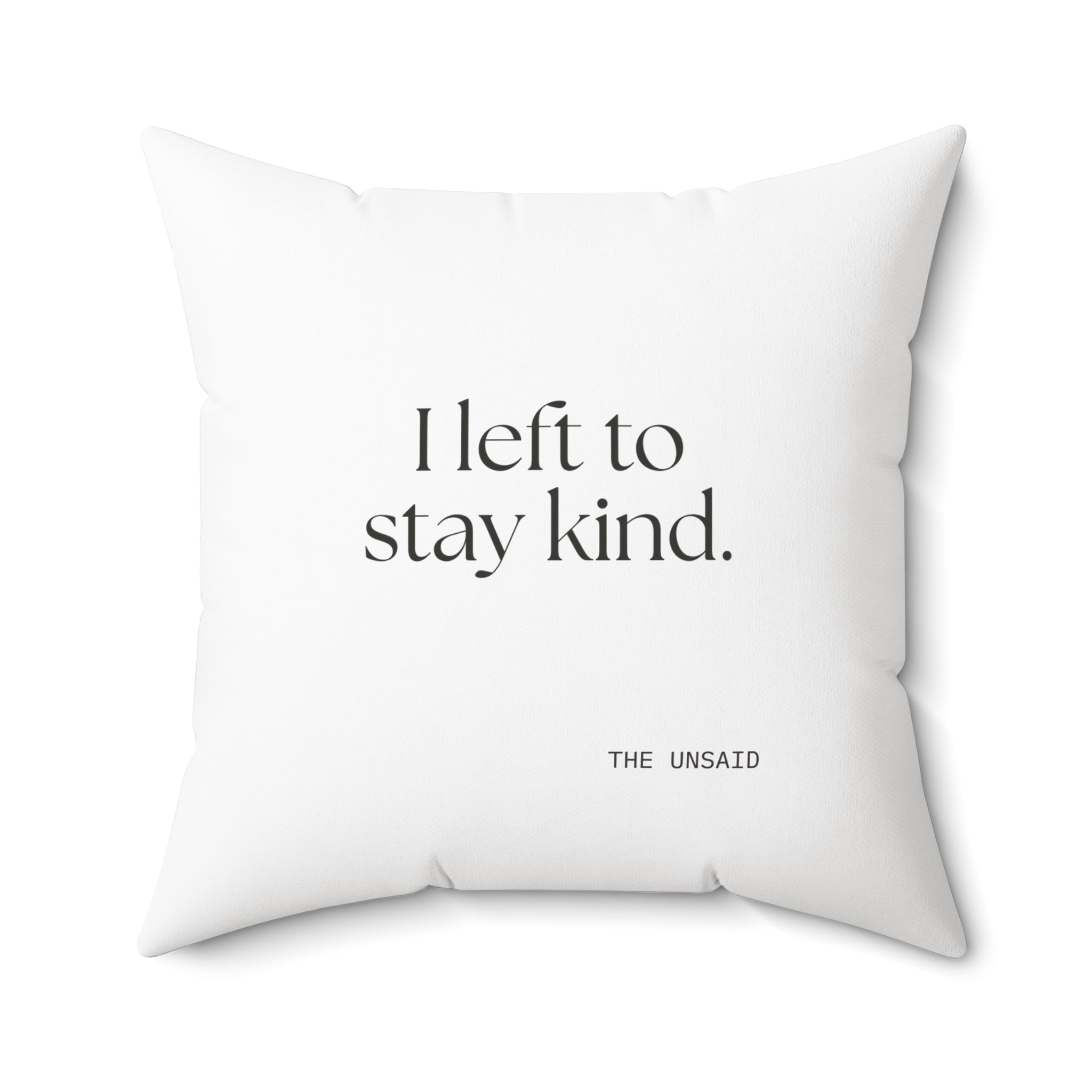 I left to stay kind - Throw Pillow - For Introverts