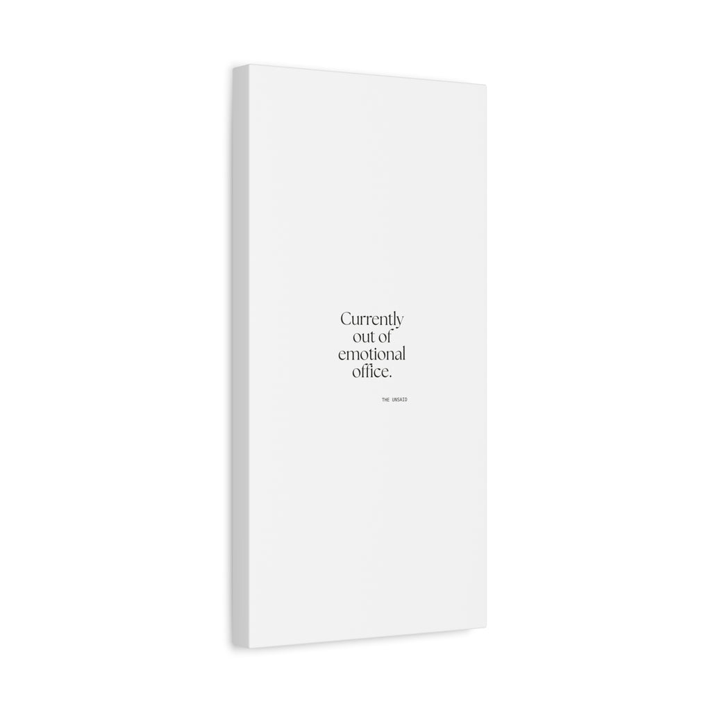 Currently out of emotional office - Canvas Print - For Tired Days