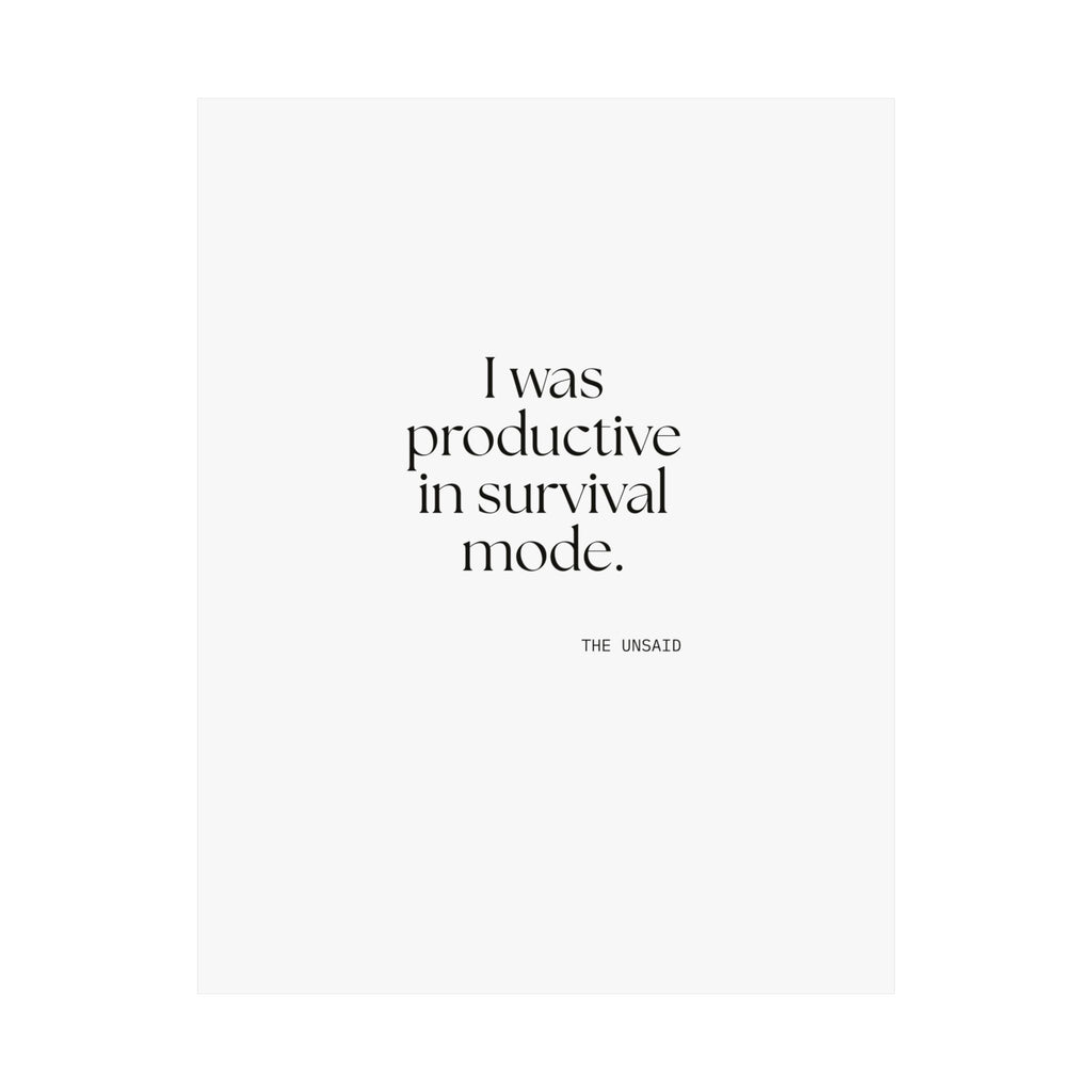 I was productive in survival mode - Poster - For Tired Days