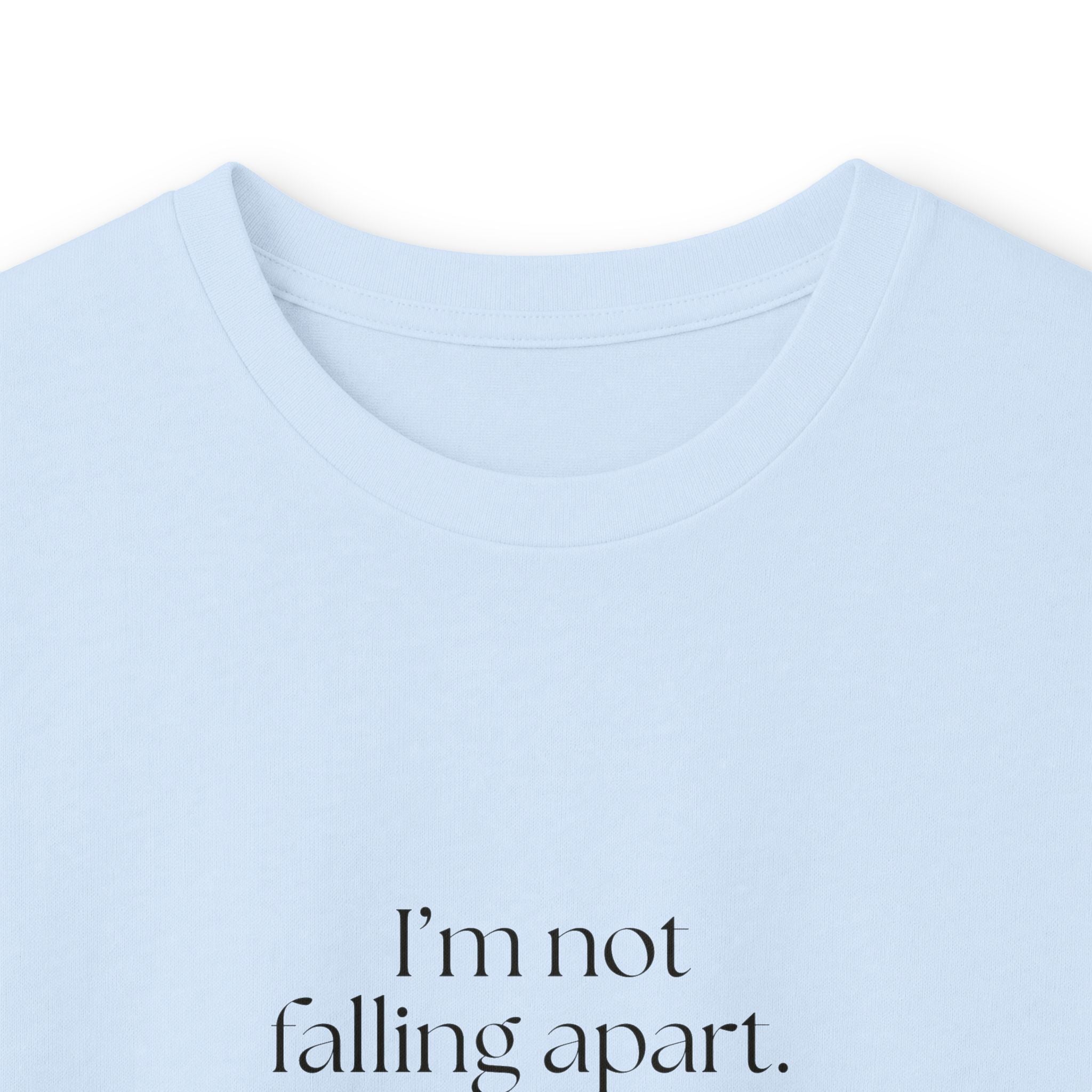 I’m not falling apart. I’m distributing pressure - Long Sleeve Shirt - For Introverts