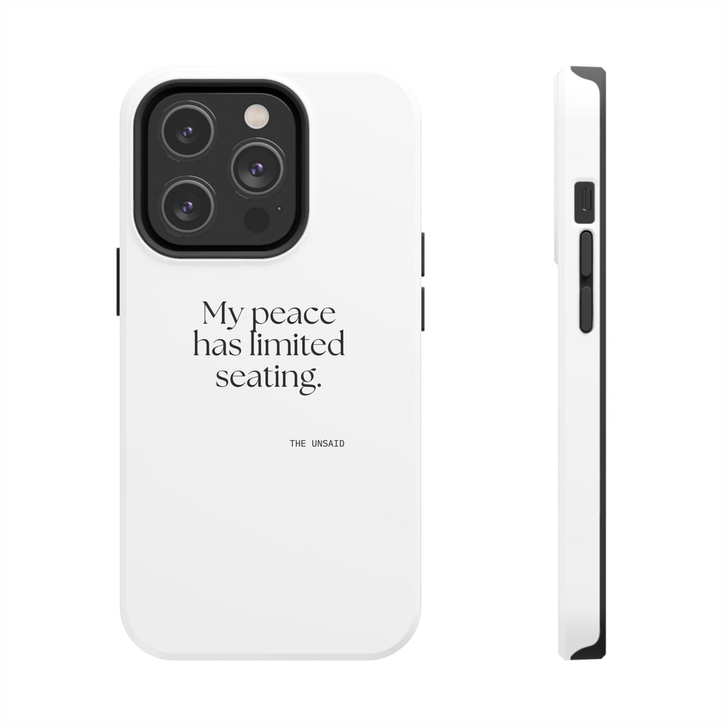 My peace has limited seating - Tough Phone Case - For Introverts