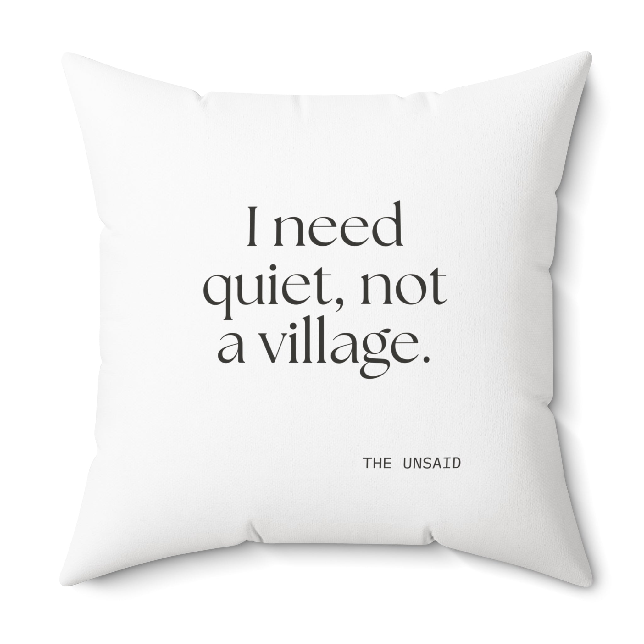 I need quiet, not a village - Throw Pillow - Dry Humor
