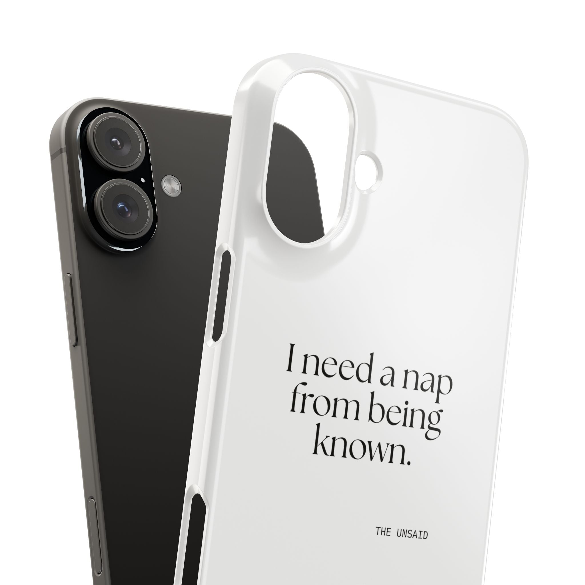 I need a nap from being known - Phone Case - For Someone Who Stays