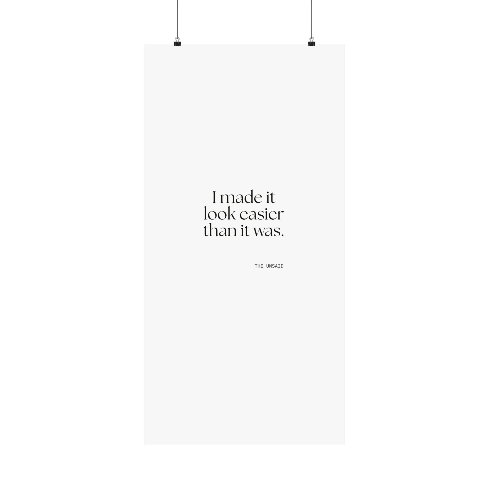I made it look easier than it was - Poster - For Tired Days