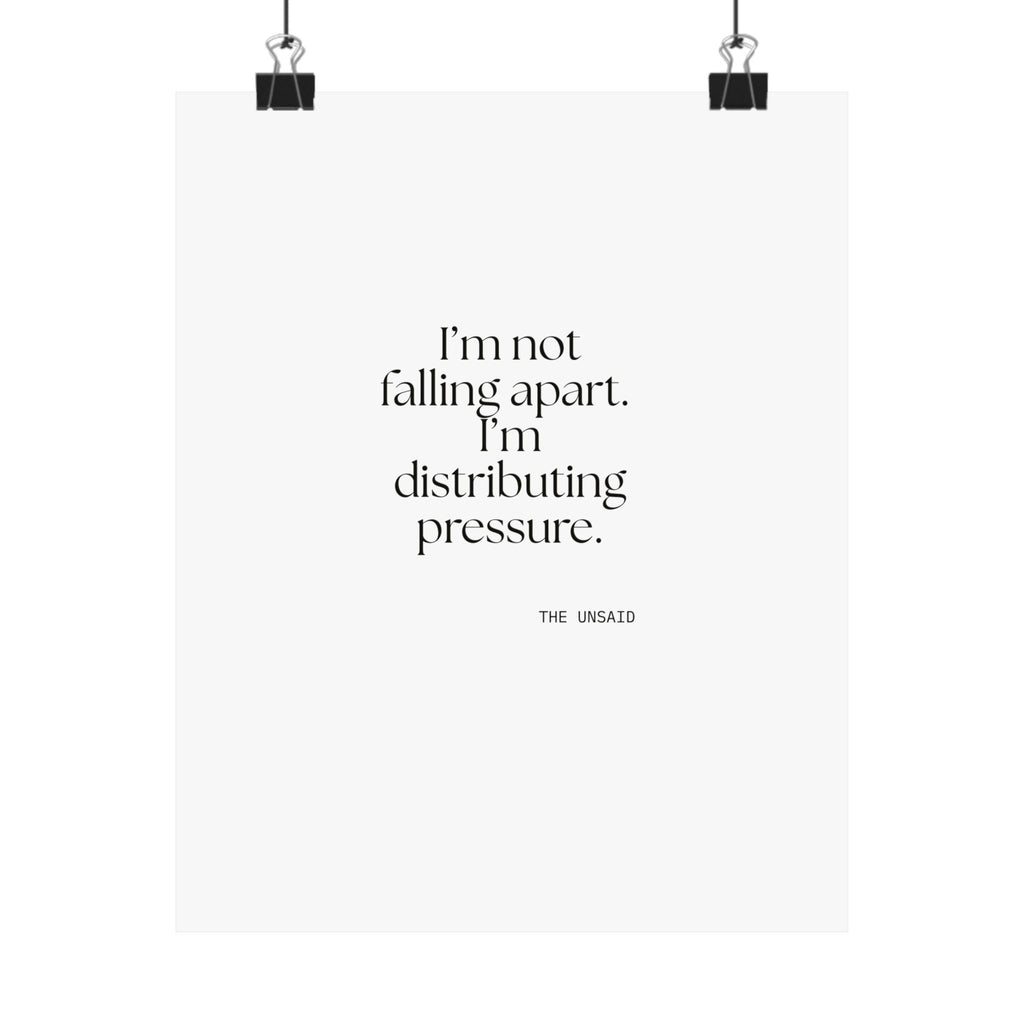 I’m not falling apart. I’m distributing pressure - Poster - For Introverts