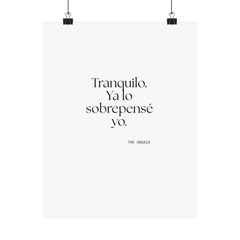 Poster — Tranquilo. Ya lo sobrepensé yo.