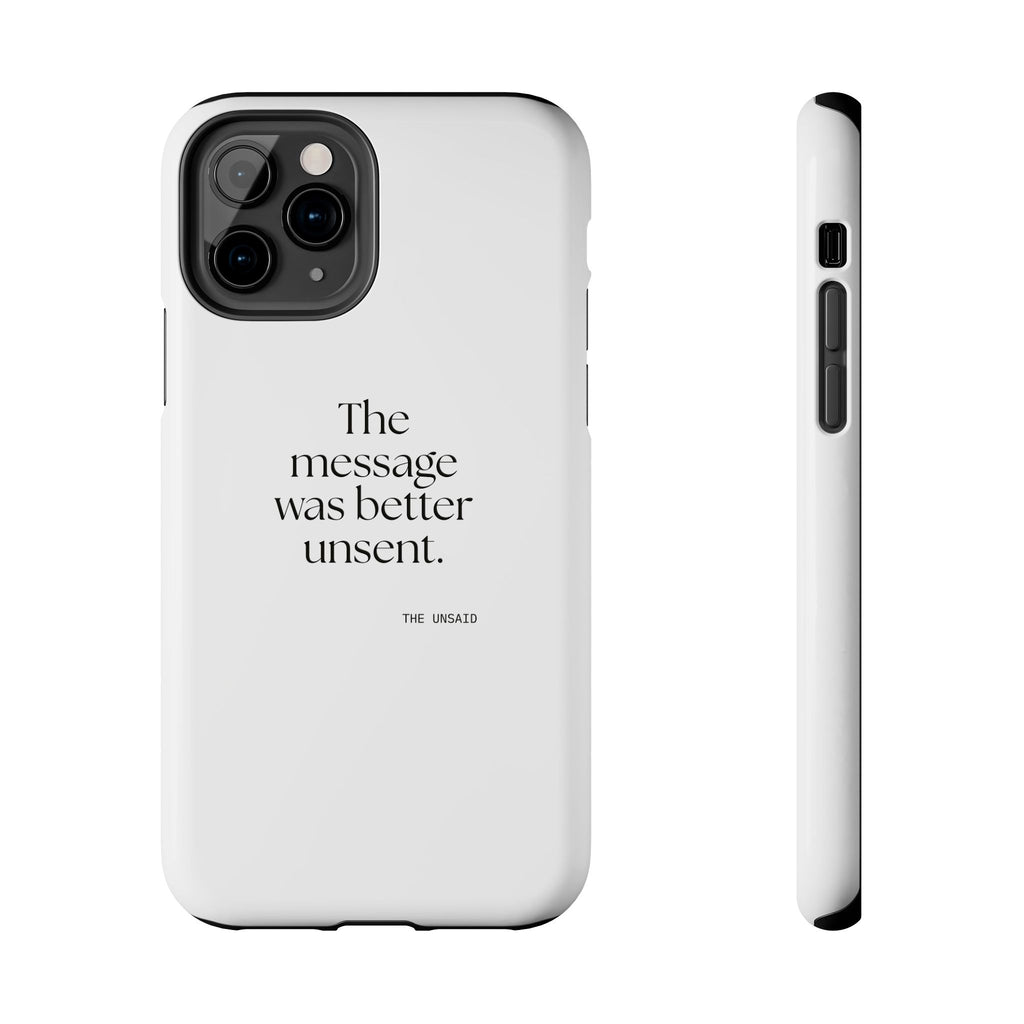 The message was better unsent - Tough Phone Case - For Overthinkers