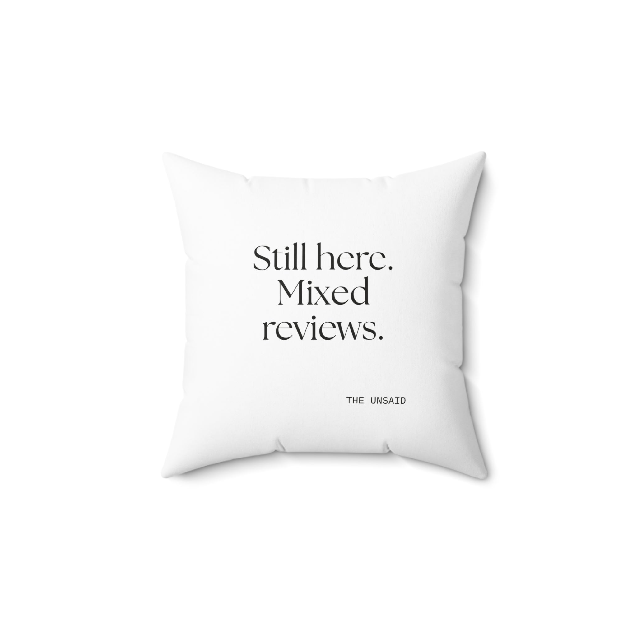 Still here. Mixed reviews - Throw Pillow - For Introverts