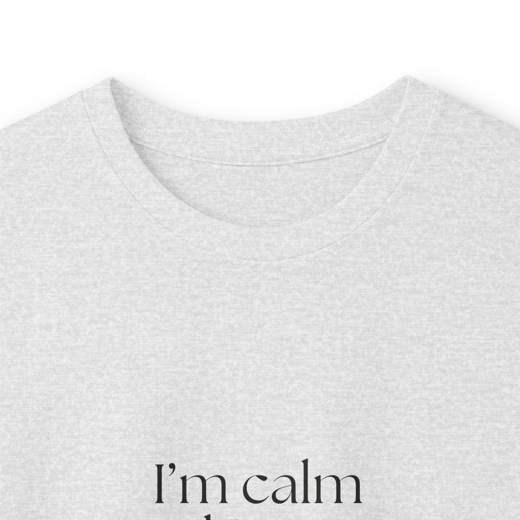 I’m calm until I notice something - Long Sleeve Shirt - For Overthinkers