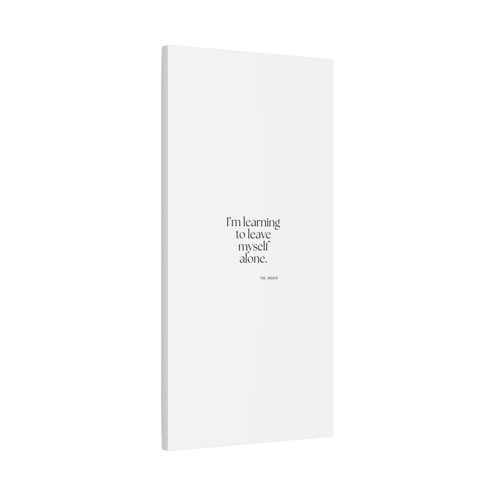 I’m learning to leave myself alone - Canvas Print - Dry Humor