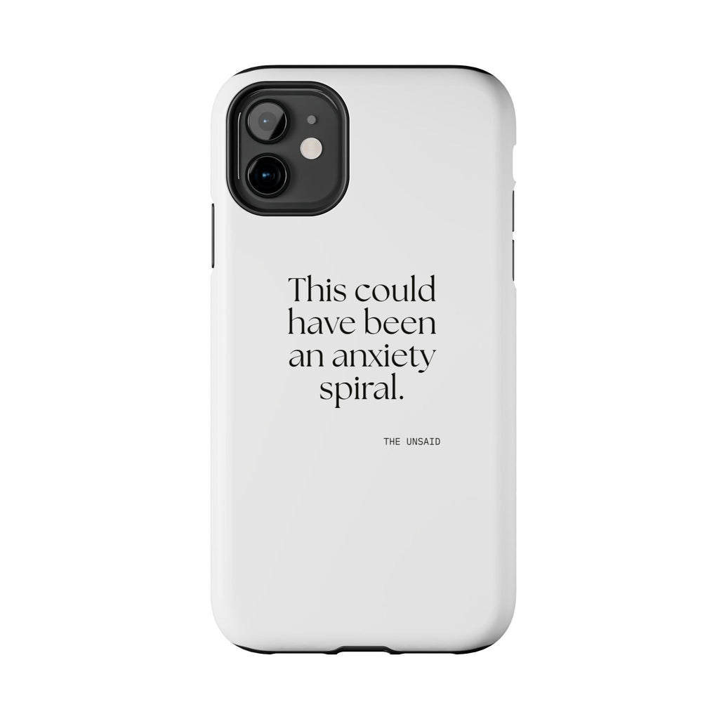 This could have been an anxiety spiral - Tough Phone Case - For Tired Days