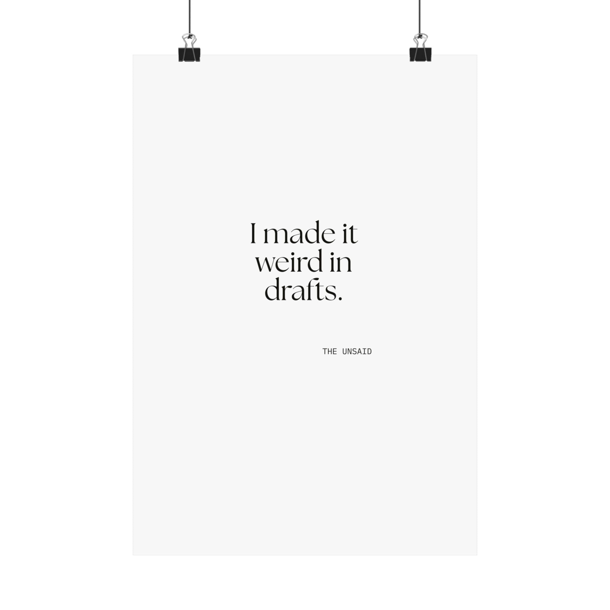 I made it weird in drafts - Poster - For Overthinkers
