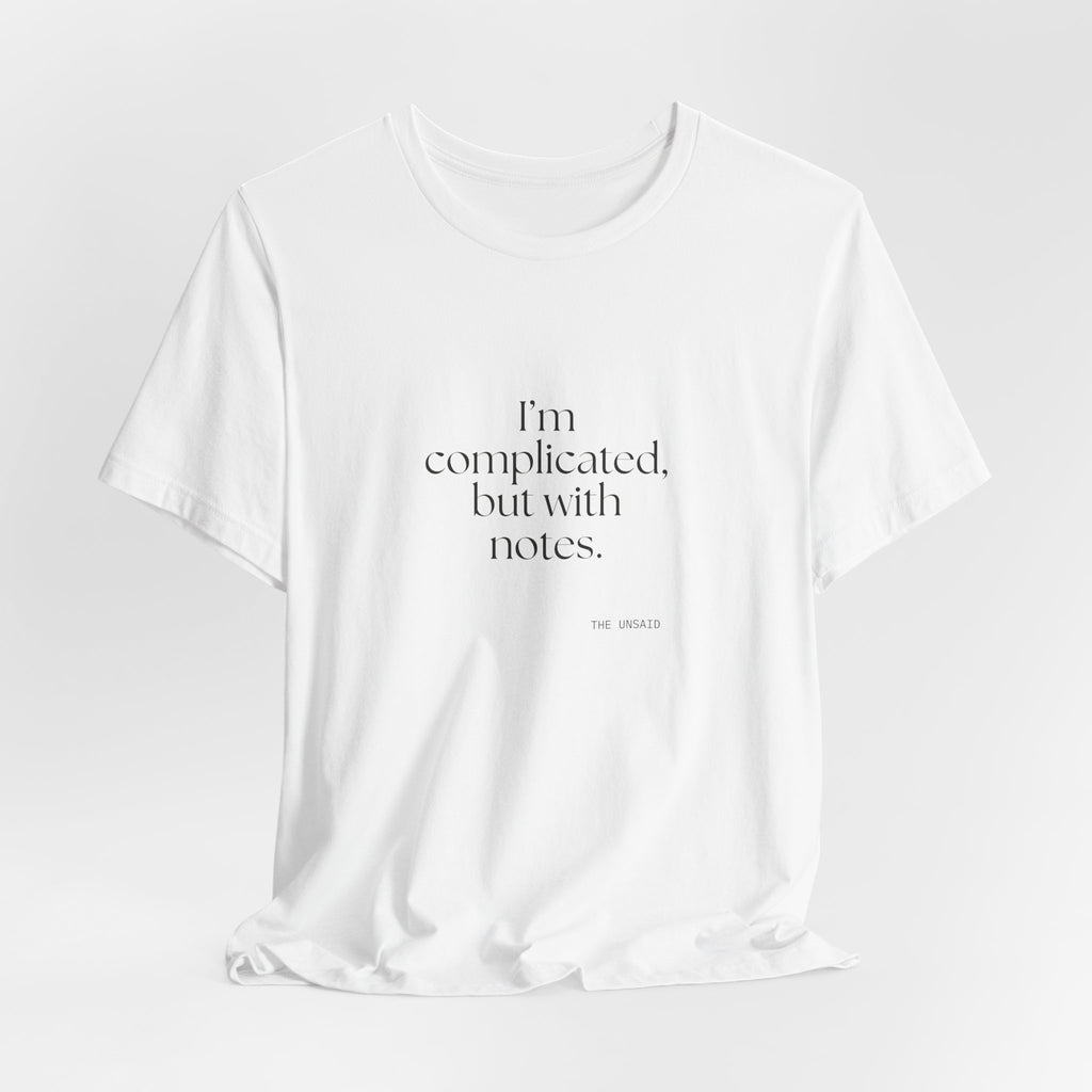 I’m complicated, but with notes - Shirt - Dry Humor