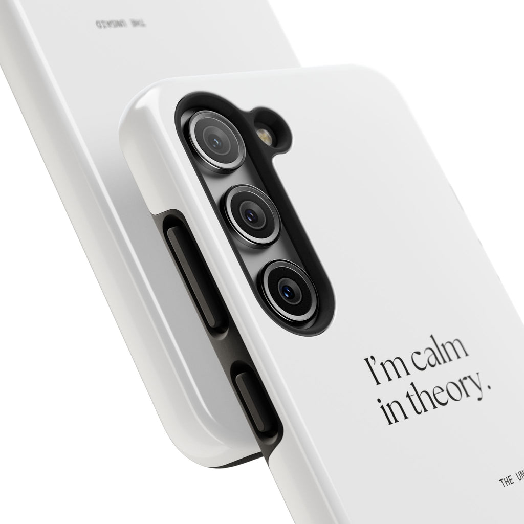 I’m calm in theory - Tough Phone Case - For Quiet Minds