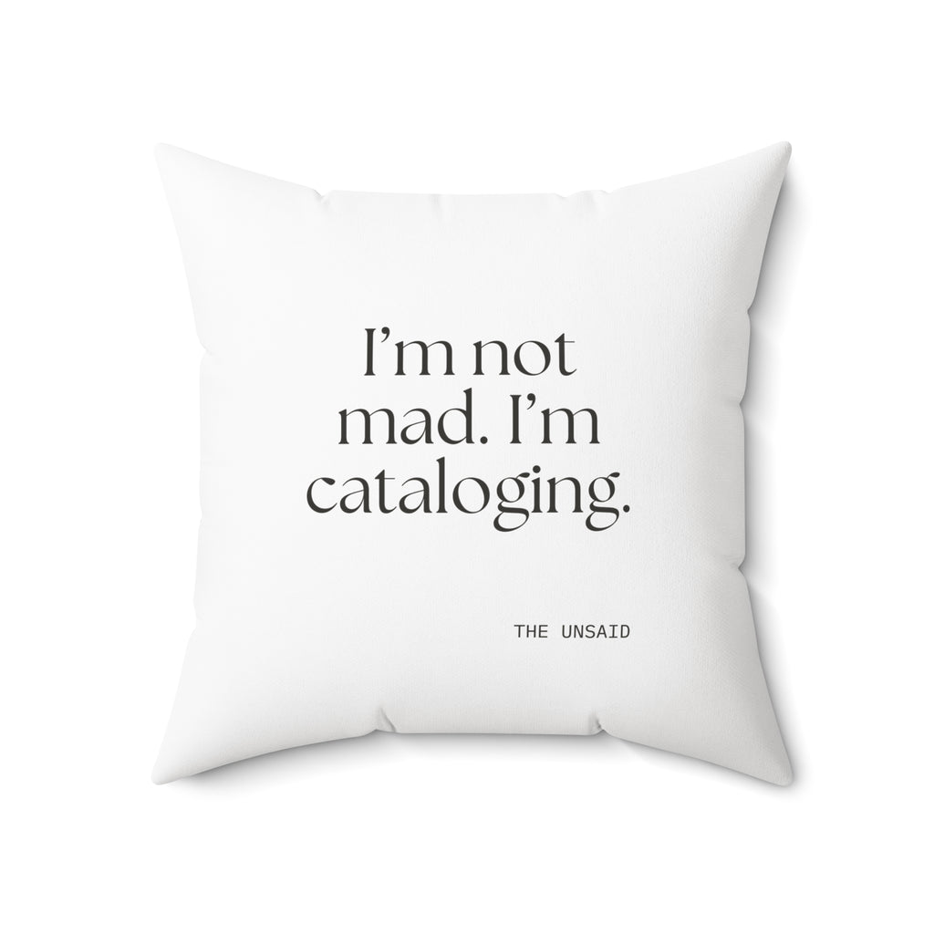 I’m not mad. I’m cataloging - Throw Pillow - Dry Humor