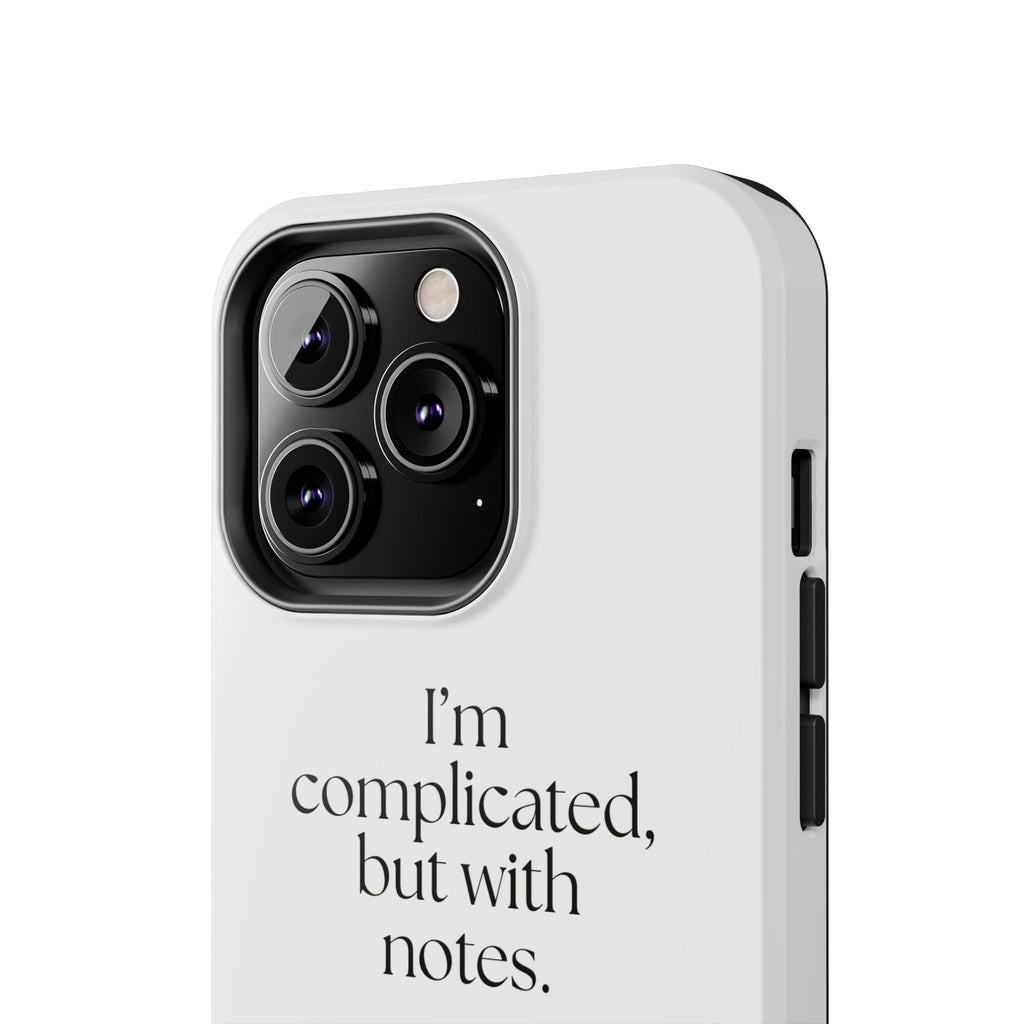 I’m complicated, but with notes - Tough Phone Case - Dry Humor