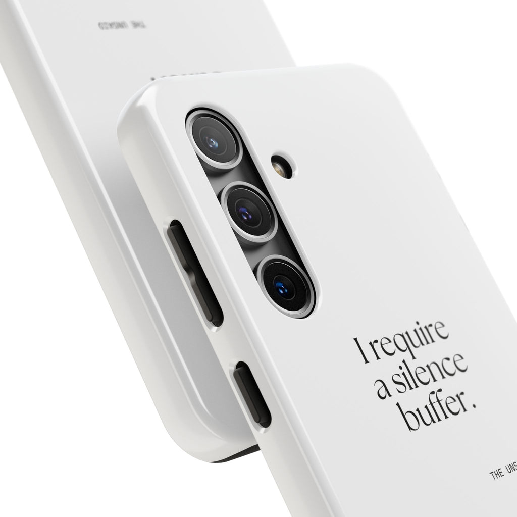 I require a silence buffer - Tough Phone Case - For Introverts