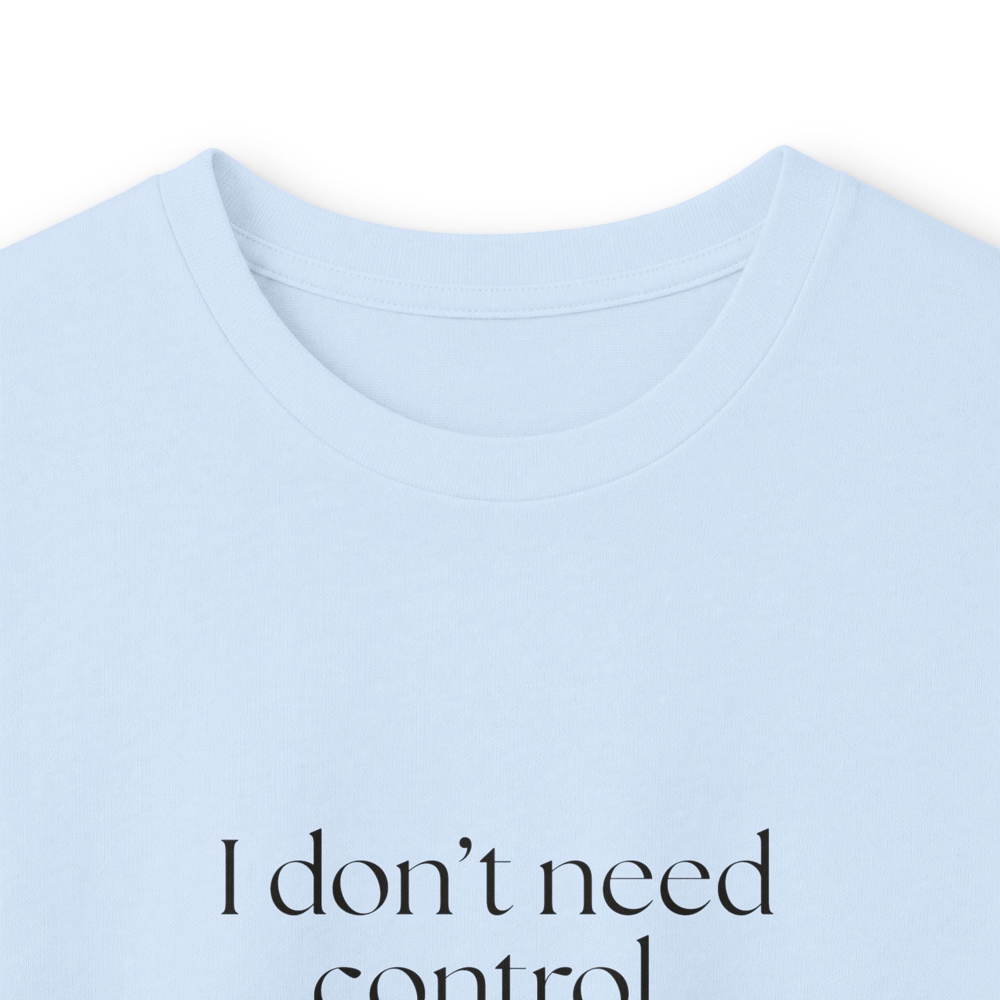I don’t need control. I need previews - Long Sleeve Shirt - Dry Humor