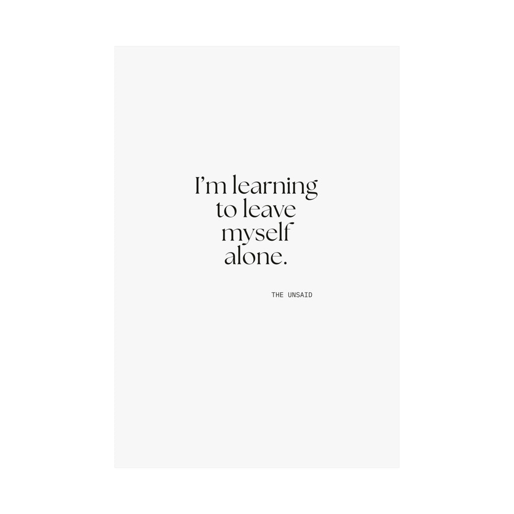 I’m learning to leave myself alone - Poster - Dry Humor