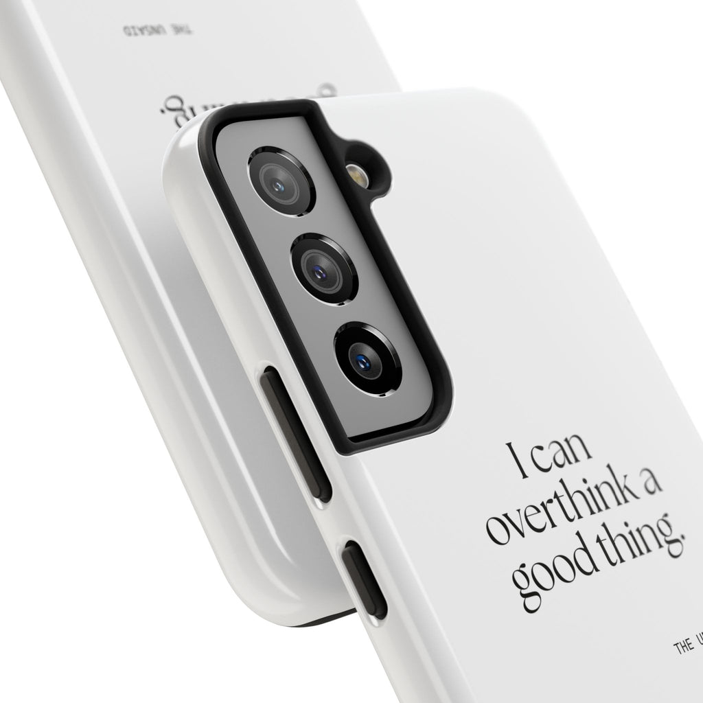 I can overthink a good thing - Tough Phone Case - For Introverts