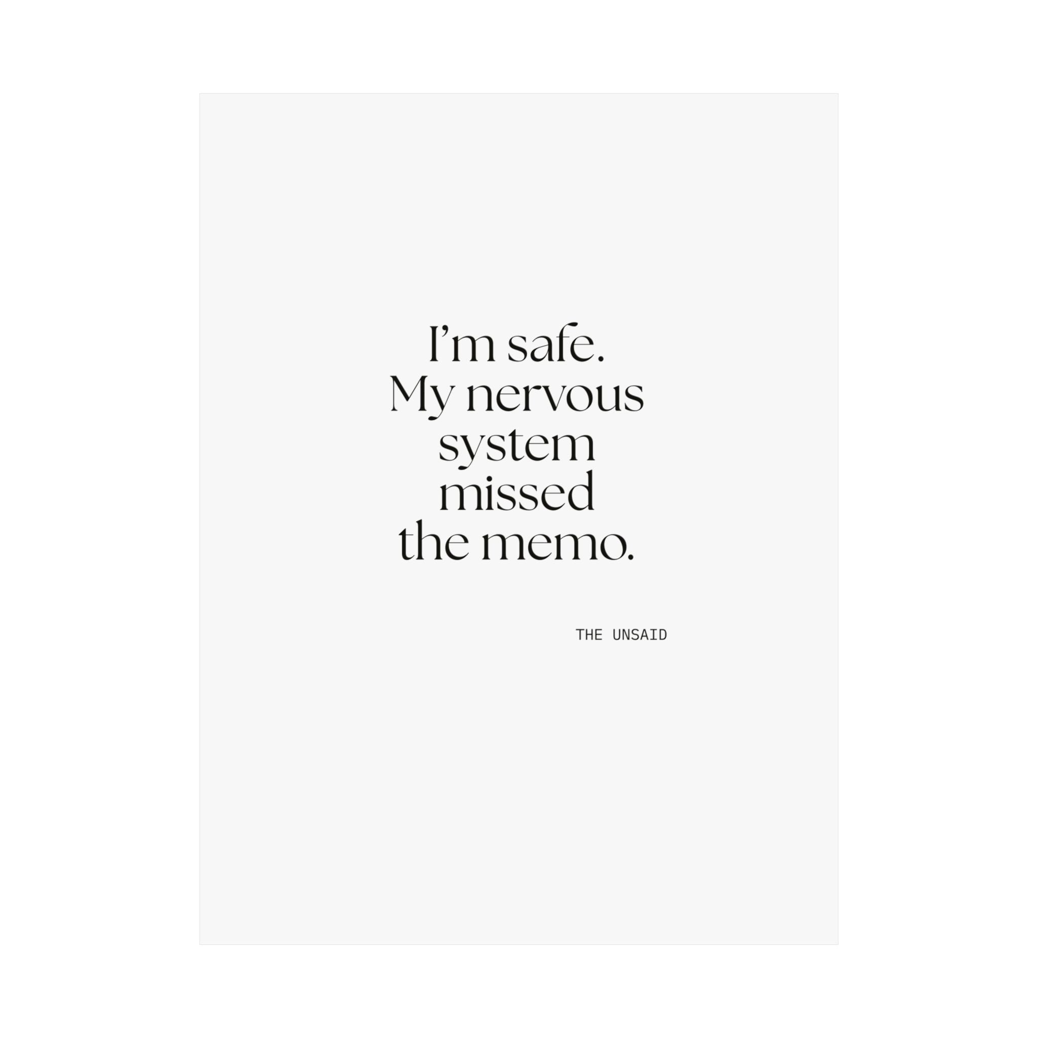 I’m safe. My nervous system missed the memo - Poster - For Quiet Minds