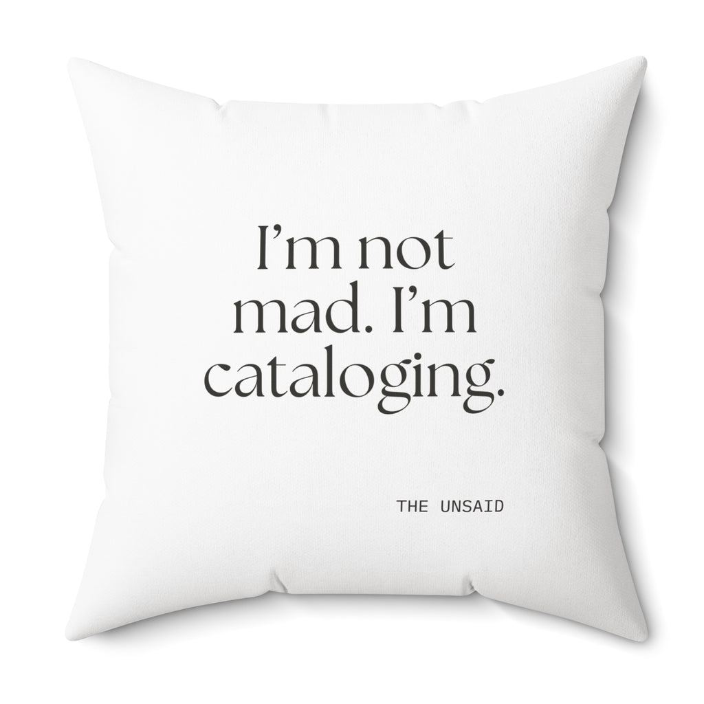 I’m not mad. I’m cataloging - Throw Pillow - Dry Humor