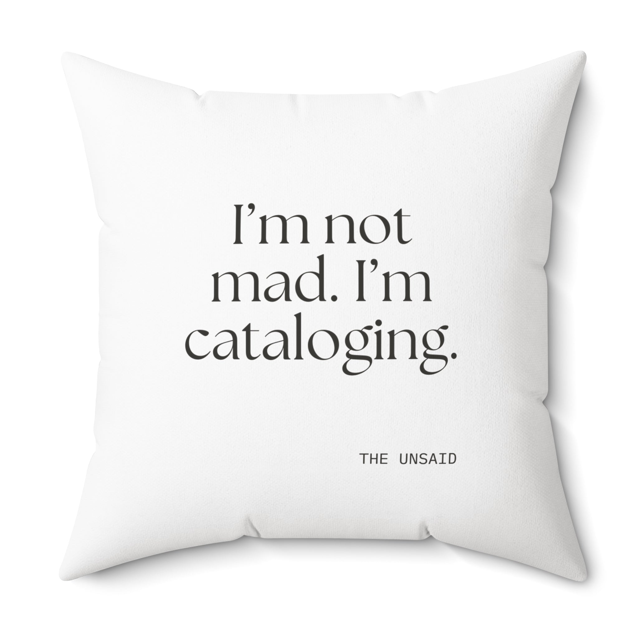 I’m not mad. I’m cataloging - Throw Pillow - Dry Humor
