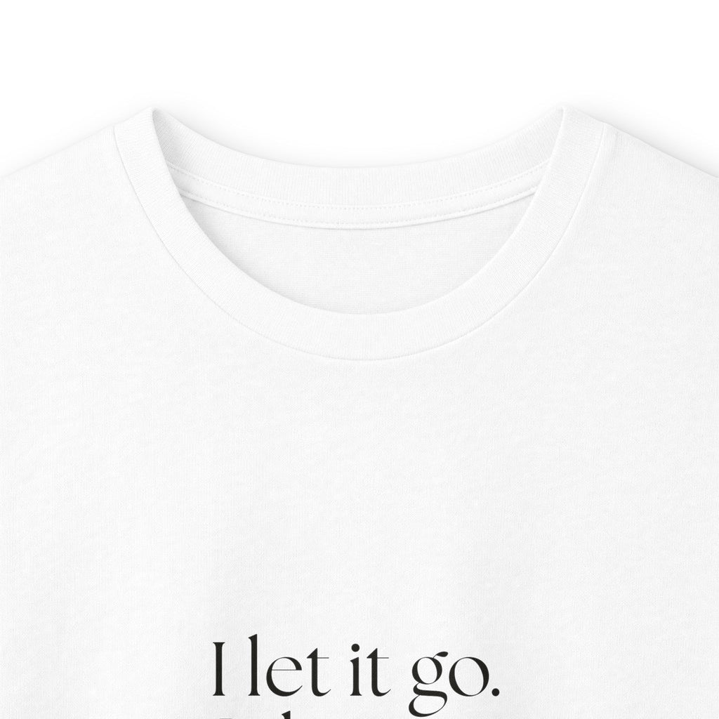 I let it go. It knows what it did - Long Sleeve Shirt - Dry Humor
