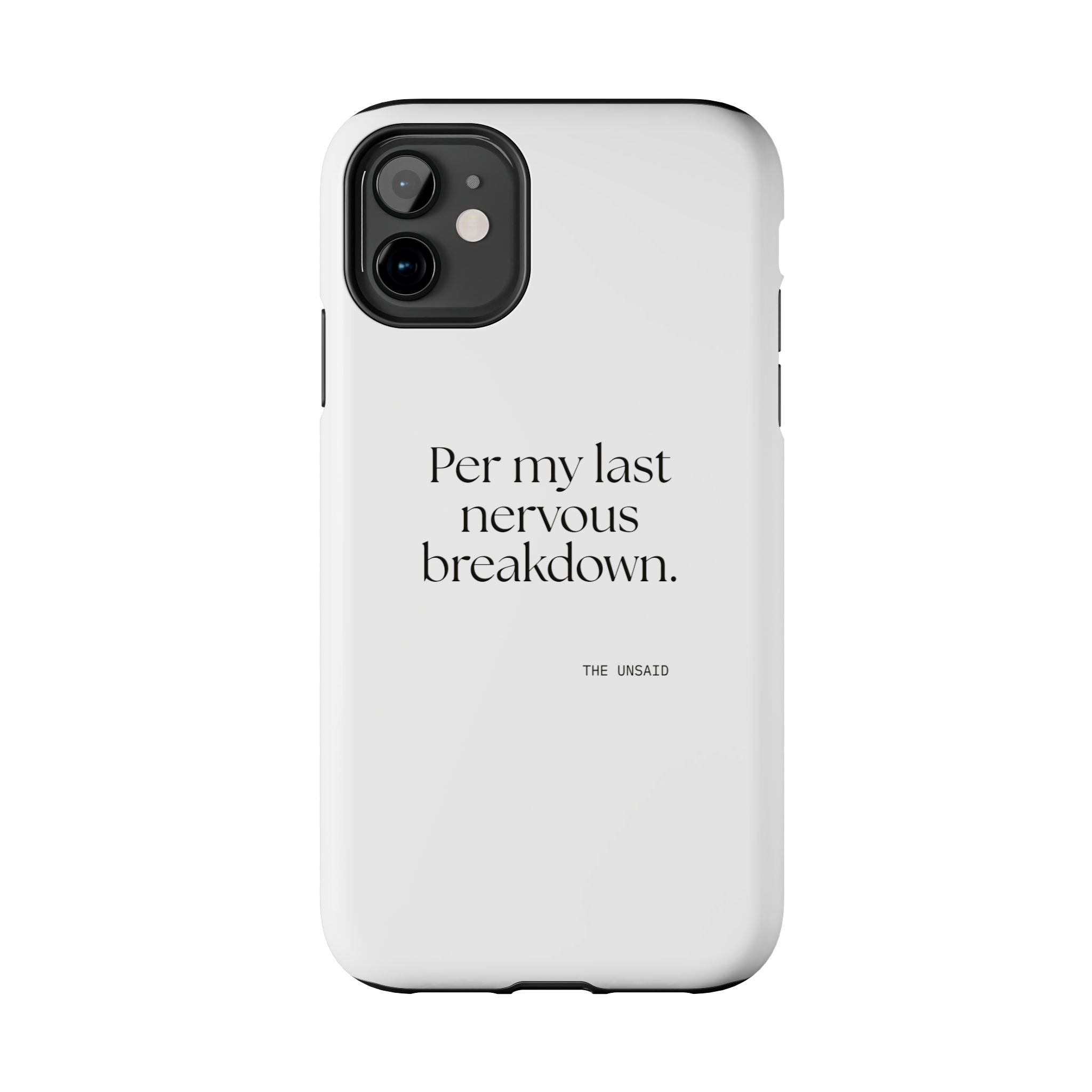 Per my last nervous breakdown - Tough Phone Case - For Tired Days
