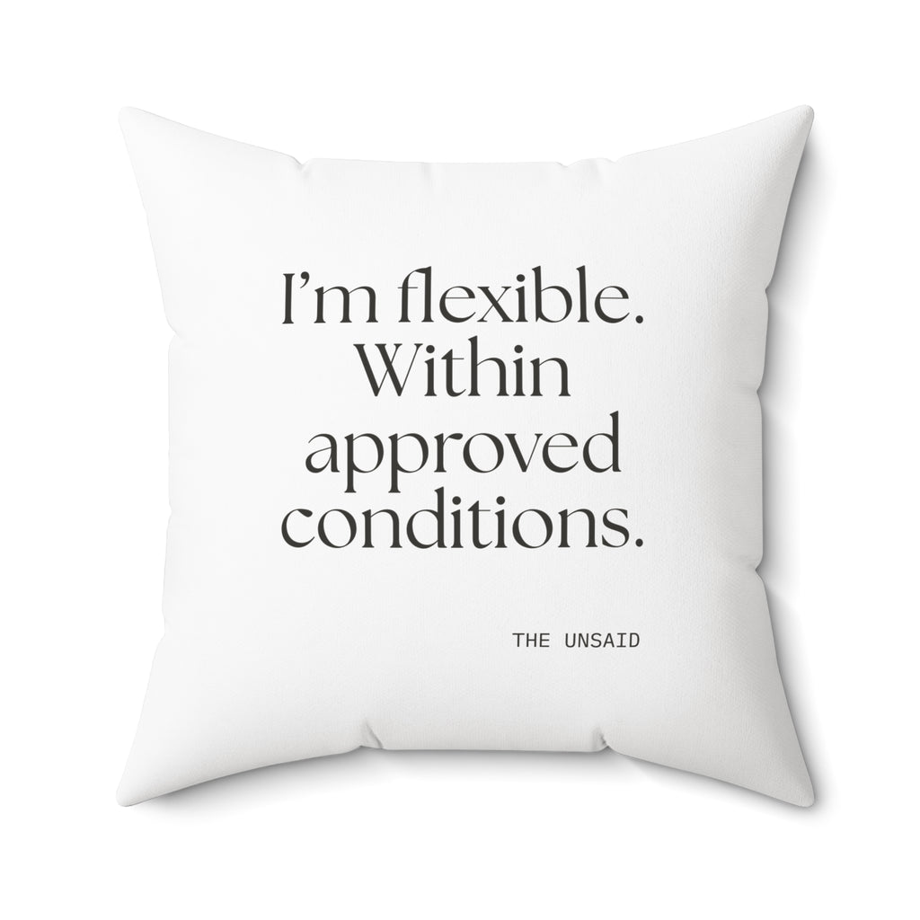 I’m flexible. Within approved conditions - Throw Pillow - Dry Humor