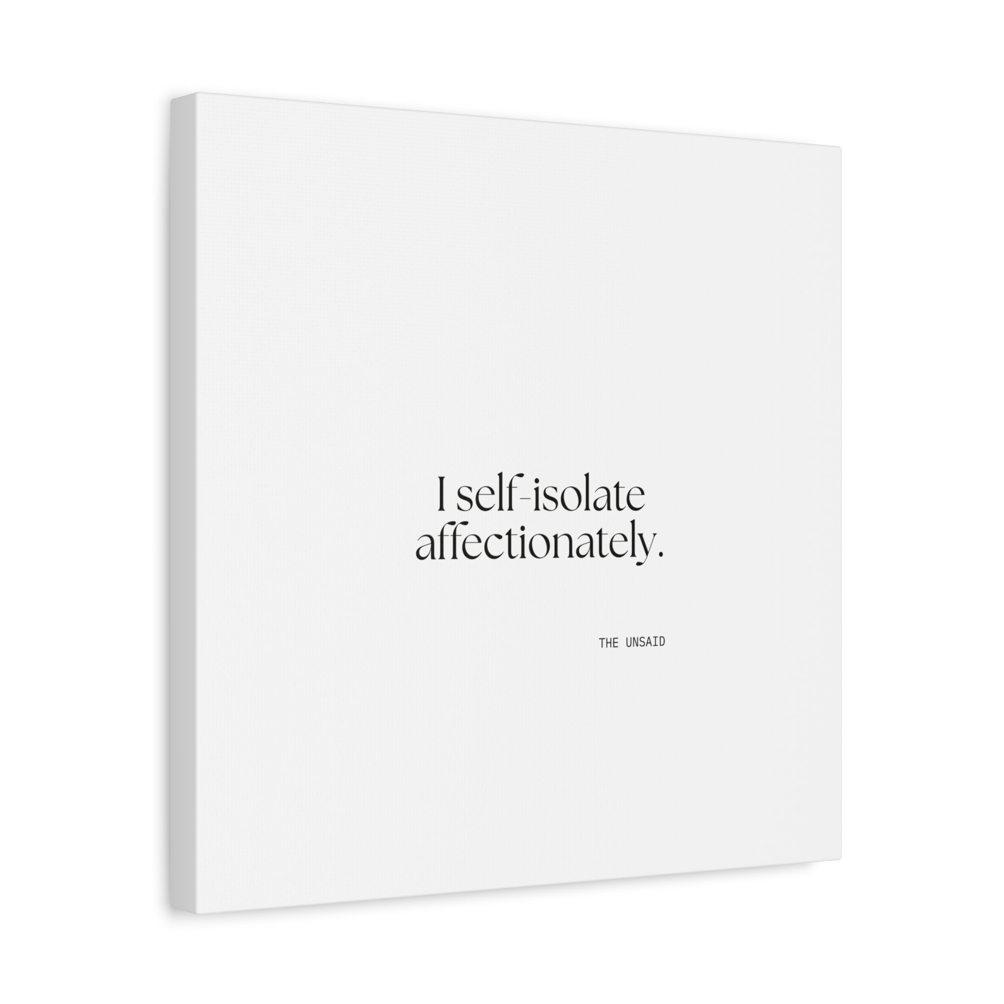I self-isolate affectionately - Canvas Print - For Introverts