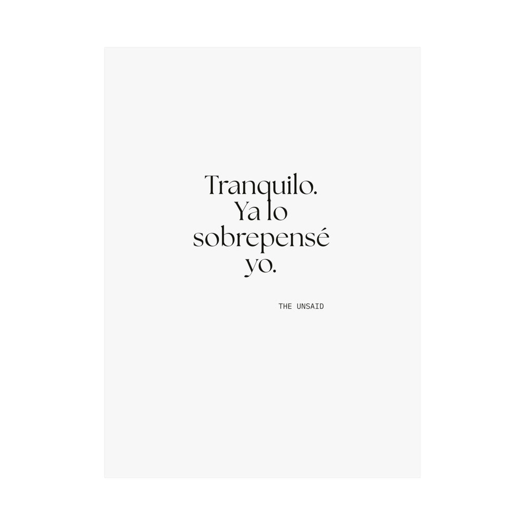 Tranquilo. Ya lo sobrepensé yo - Poster - En Español
