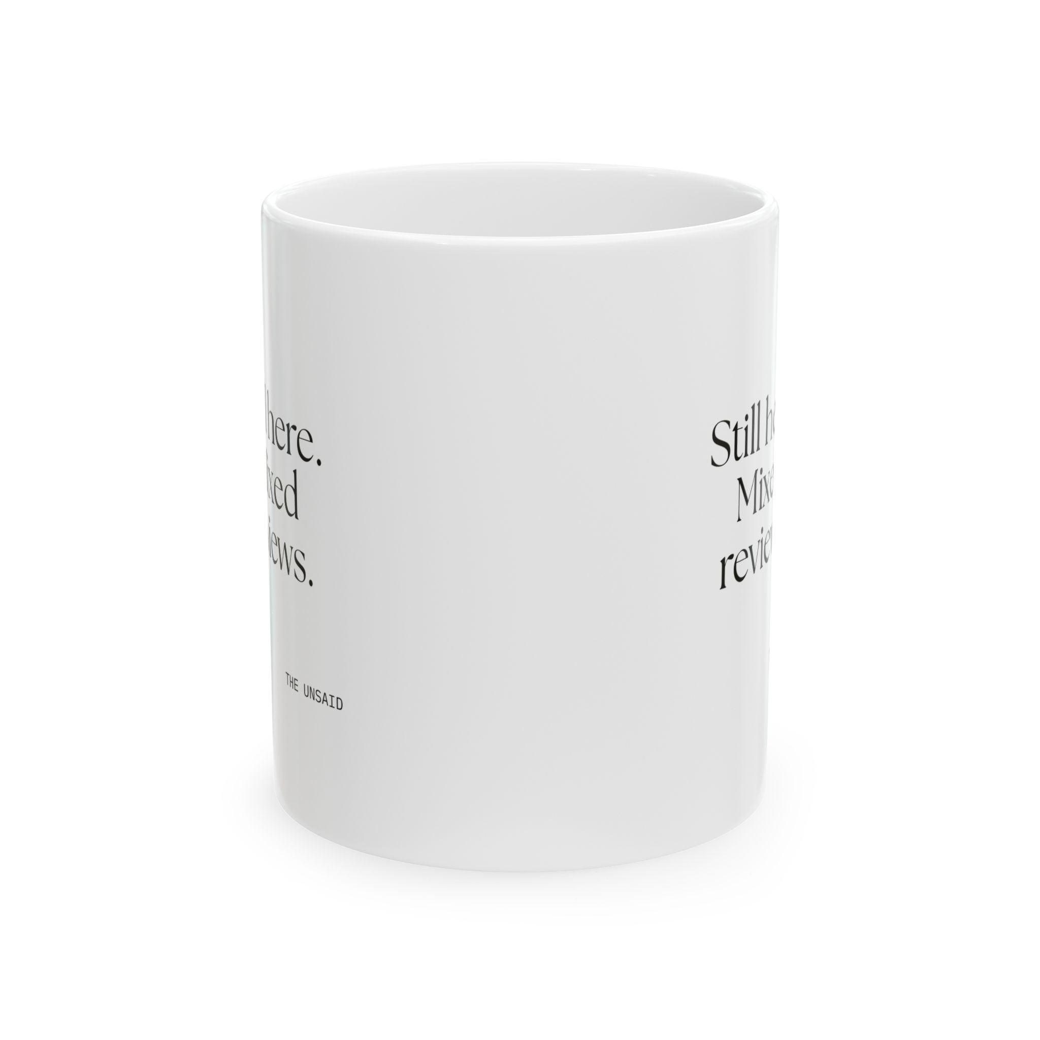 Still here. Mixed reviews - Coffee Mug - For Introverts