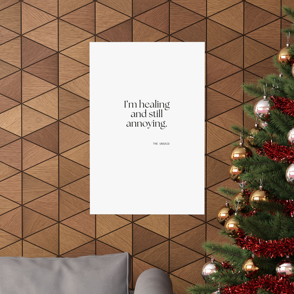 I’m healing and still annoying - Poster - Dry Humor