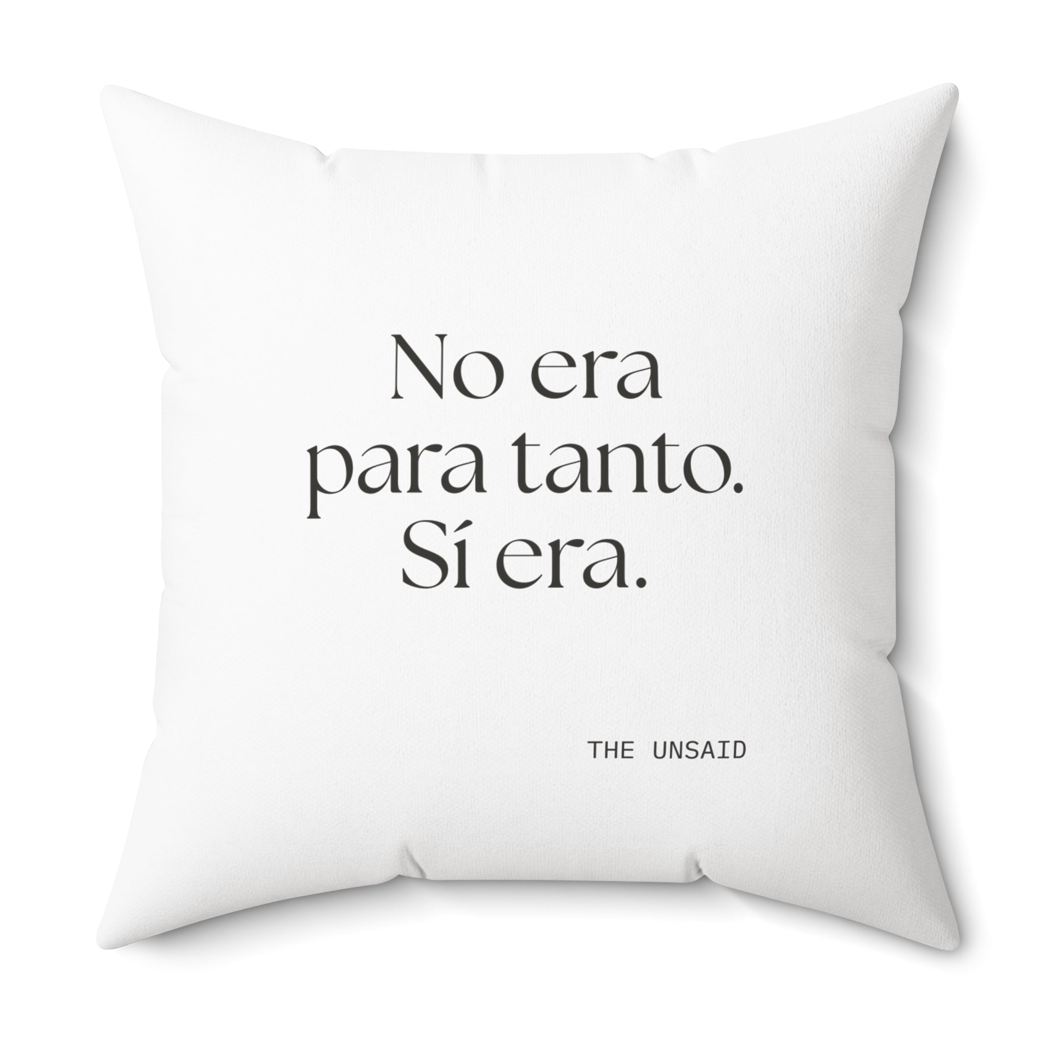 No era para tanto. Sí era - Throw Pillow - En Español