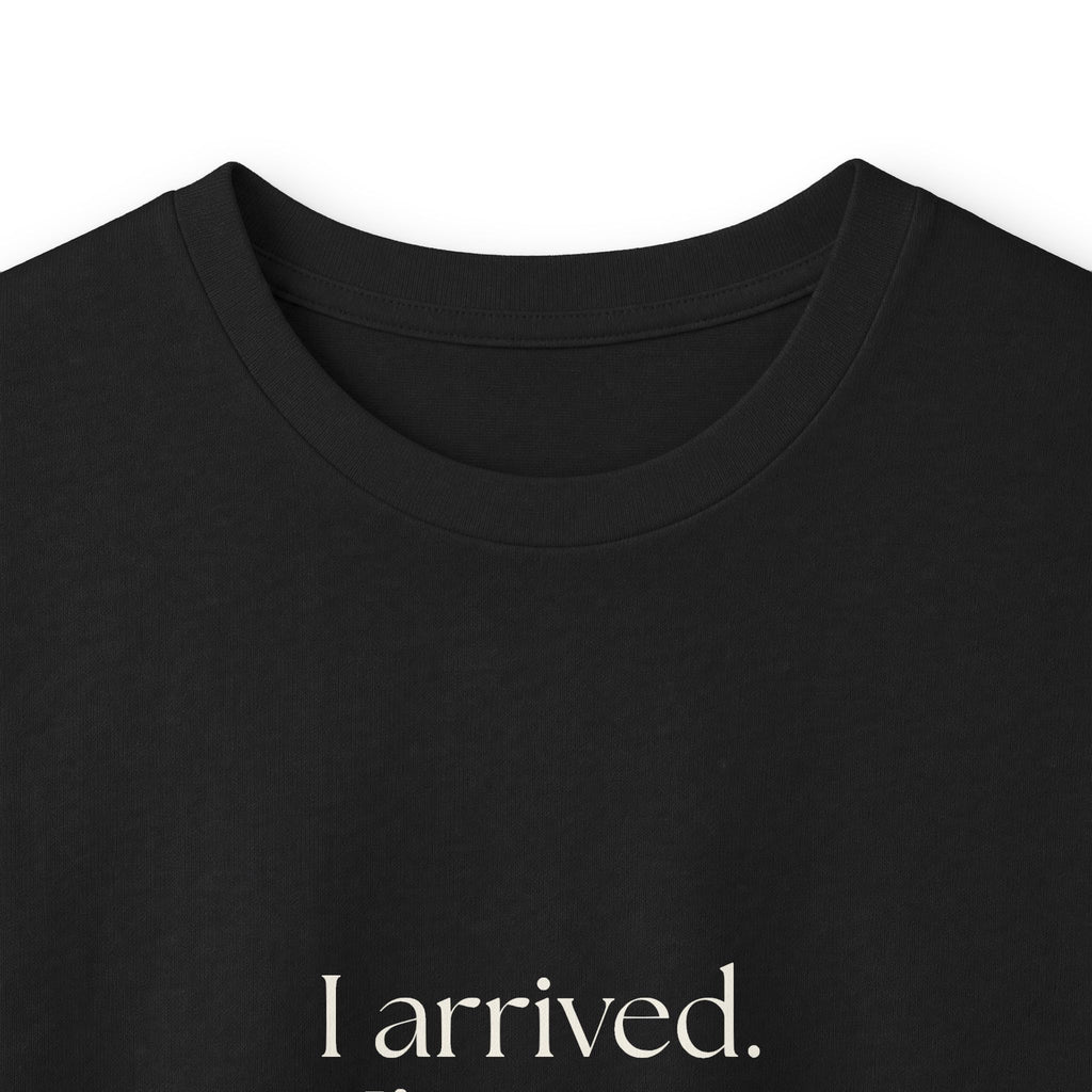 I arrived. I’m not ready - Long Sleeve Shirt - For Quiet Minds