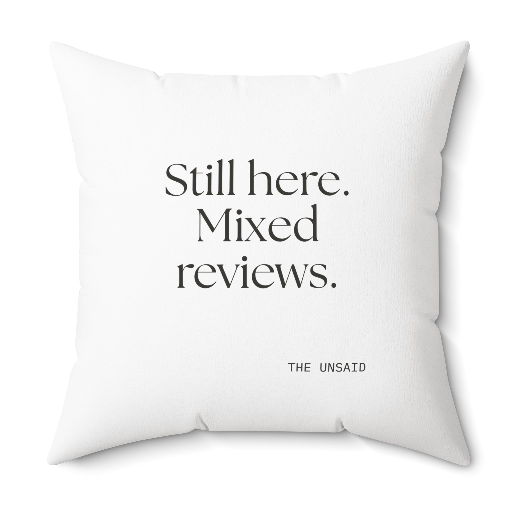 Still here. Mixed reviews - Throw Pillow - For Introverts