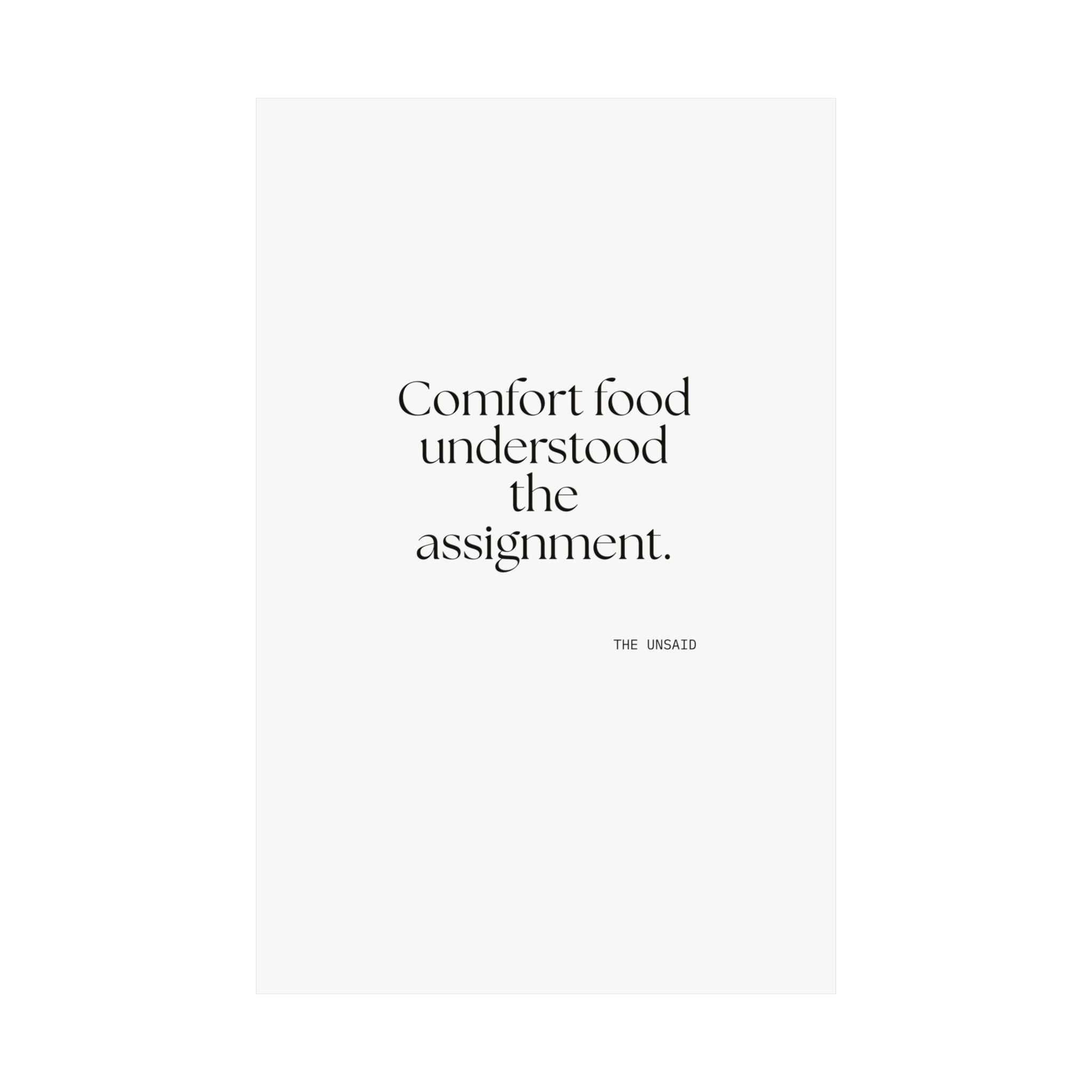Comfort food understood the assignment - Poster - Dry Humor