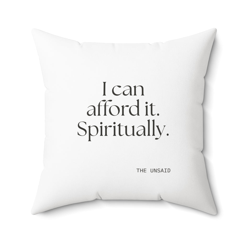 I can afford it. Spiritually - Throw Pillow - Dry Humor