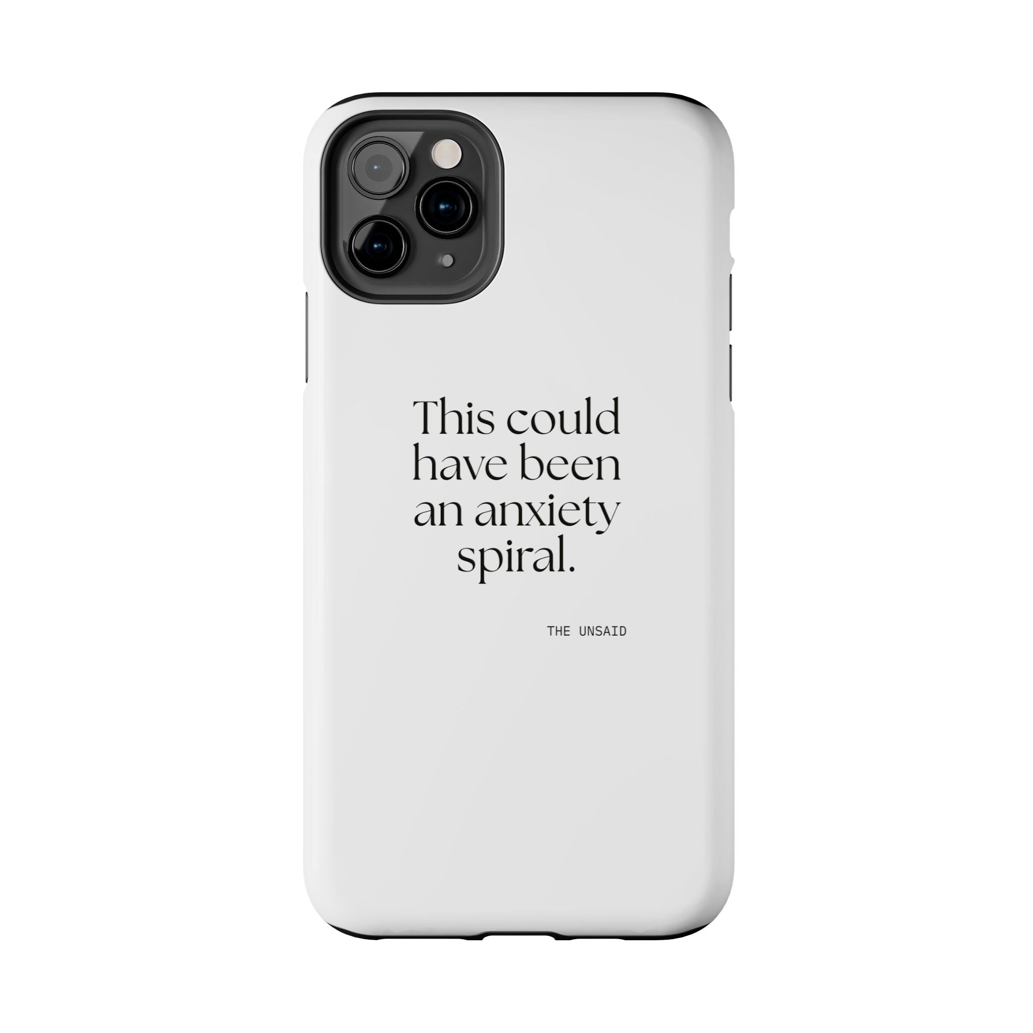 This could have been an anxiety spiral - Tough Phone Case - For Tired Days