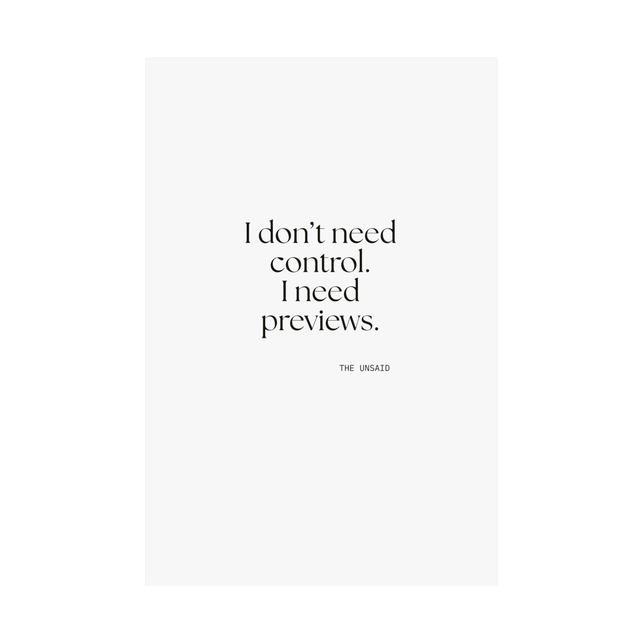I don’t need control. I need previews - Poster - Dry Humor