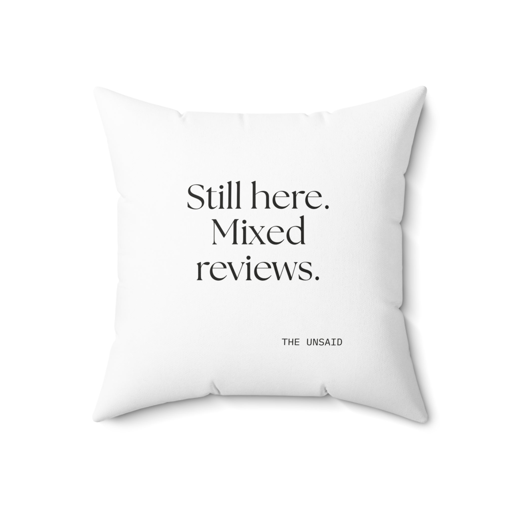 Still here. Mixed reviews - Throw Pillow - For Introverts