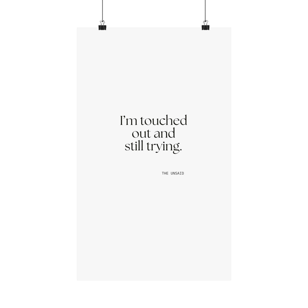 I’m touched out and still trying - Poster - Dry Humor