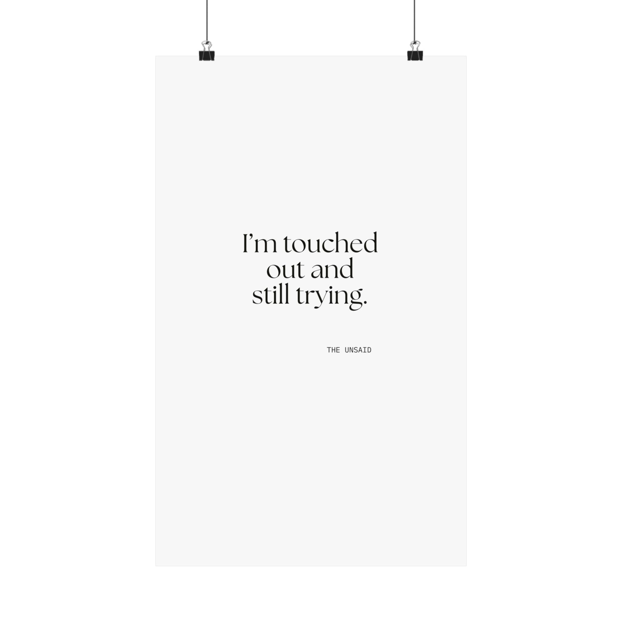 I’m touched out and still trying - Poster - Dry Humor