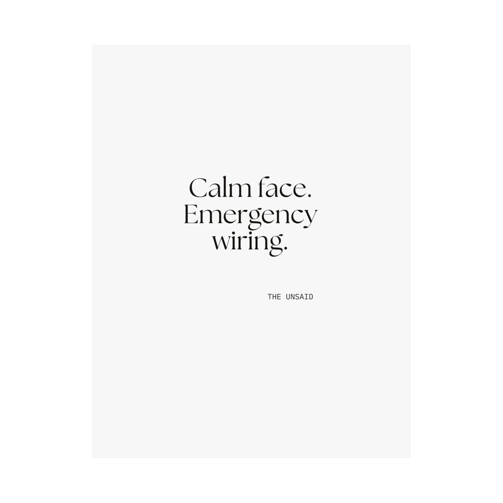 Calm face. Emergency wiring - Poster - For Quiet Minds